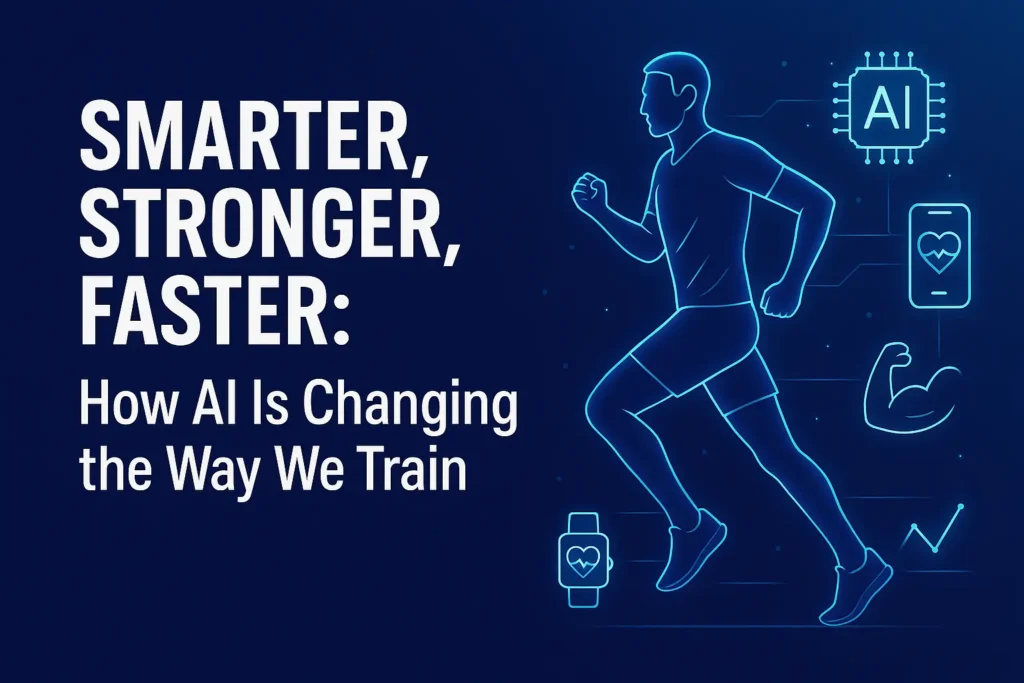 How AI Is Changing the Way We Train